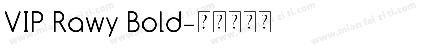 VIP Rawy Bold字体转换